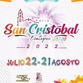 Feria San Cristóbal Ecatepec 2022