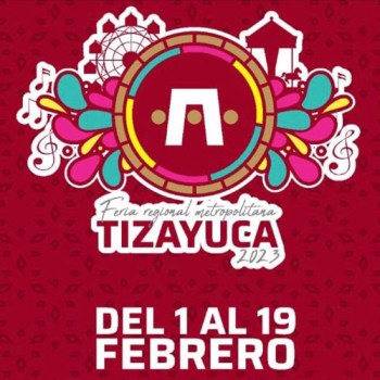 Feria Regional Metropolitana Tizayuca 2023