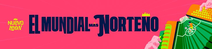 Nuevo León el Mundial más Norteño
